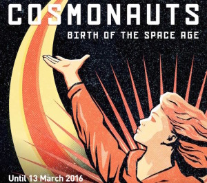 Cosmonauts exhibition Poster, c.Science Museum 2015