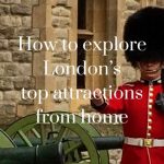 How to explore London's top attractions from home - virtual online tours