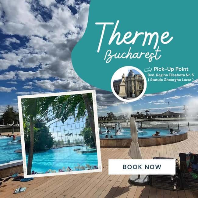 Bucuresti: Bucuresti Therme Transfer and Full-Day Access - Price and Value