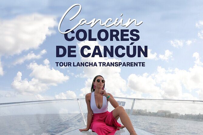 Cancun Glass Boat Sightseeing Cruise - Who is This Tour Best For?
