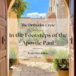 Orthodox Crete: In the Footsteps of the Apostle Paul - What Are Travelers Saying?